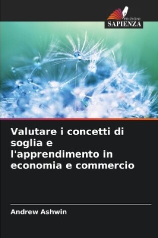 Cover of Valutare i concetti di soglia e l'apprendimento in economia e commercio