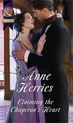 Claiming The Chaperon's Heart by Anne Herries
