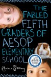 Book cover for The Fabled Fifth Graders of Aesop Elementary School