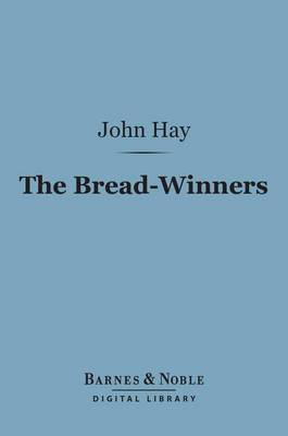 Cover of The Bread-Winners (Barnes & Noble Digital Library)