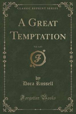 Book cover for A Great Temptation, Vol. 1 of 3 (Classic Reprint)