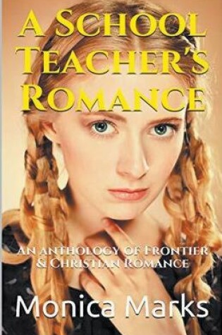 Cover of A School Teacher's Romance