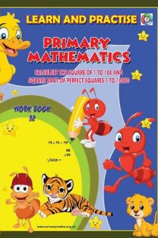 Cover of LEARN AND PRACTISE,   PRIMARY MATHEMATICS,     WORKBOOK  ~ 32