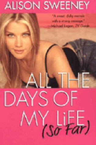 Cover of All the Days of My Life (So Far)