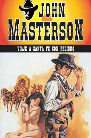Cover of Viaje a Santa Fe Con Peligro