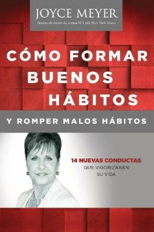 Cover of Como Formar Buenos Habitos Y Romper Malos Habitos