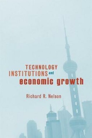 Cover of Technology, Institutions, and Economic Growth