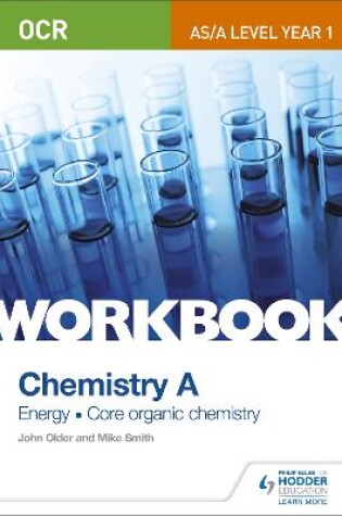 Cover of OCR AS/A Level Year 1 Chemistry A Workbook: Energy; Core organic chemistry