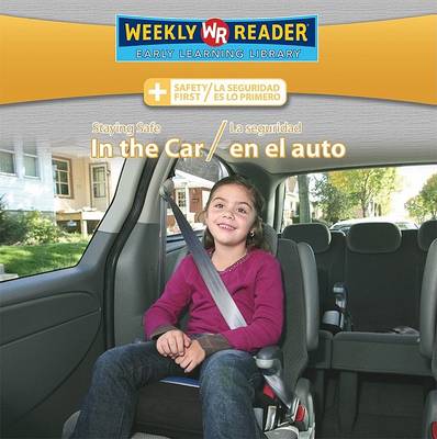 Cover of Staying Safe in the Car / La Seguridad En El Auto