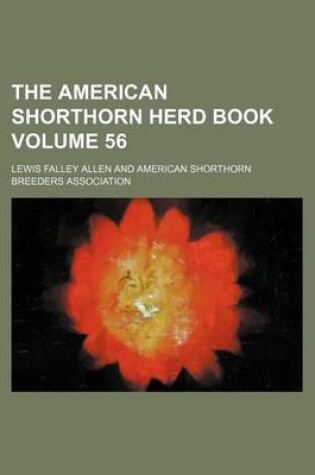 Cover of The American Shorthorn Herd Book Volume 56