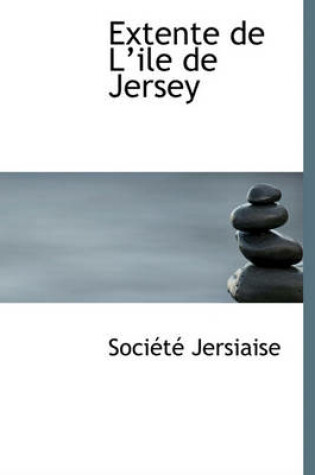 Cover of Extente de L'Ile de Jersey