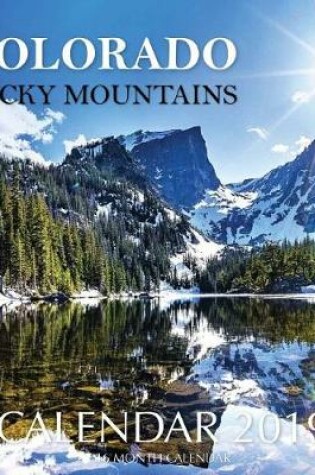 Cover of Colorado Rocky Mountains Calendar 2019