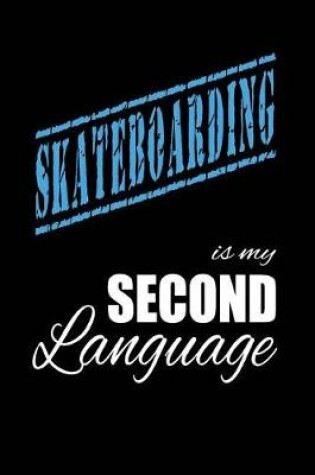 Cover of Skateboarding Is My 2nd Language