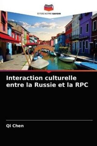 Cover of Interaction culturelle entre la Russie et la RPC