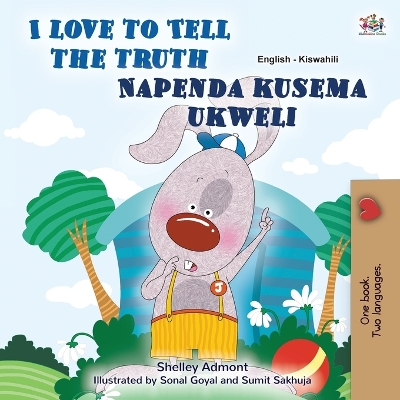 Book cover for I Love to Tell the Truth (English Swahili Bilingual Book for Kids)