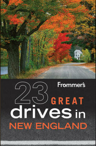 Cover of Frommer's 23 Great Drives in New England