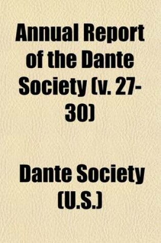 Cover of Annual Report of the Dante Society (Volume 27-30)