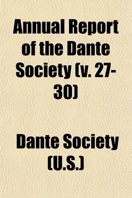 Book cover for Annual Report of the Dante Society (Volume 27-30)