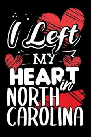 Cover of I Left My Heart in North Carolina