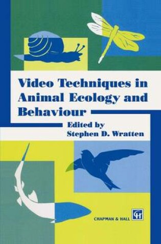 Cover of Video Techniques in Animal Ecology and Behaviour