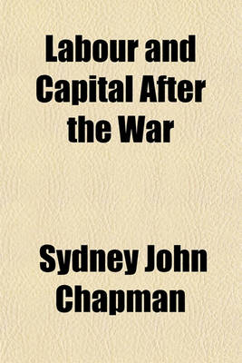 Book cover for Labour and Capital After the War