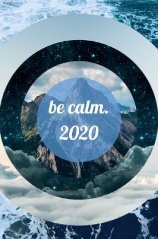 Cover of Be Calm 2020