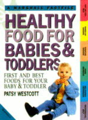 Cover of Healthy Food for Babies and Toddlers