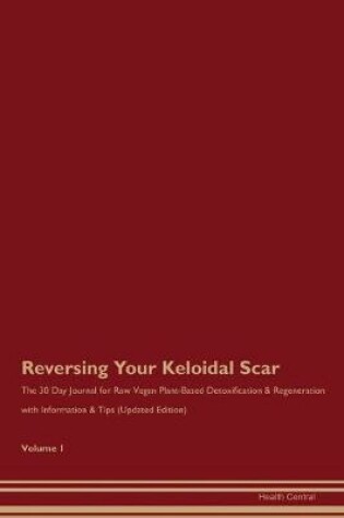 Cover of Reversing Your Keloidal Scar