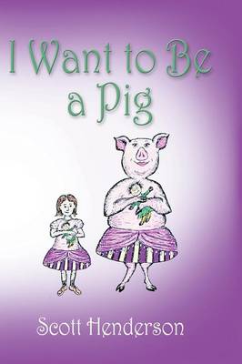 Book cover for I Want to Be a Pig