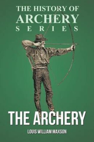 Cover of The Archery (History of Archery Series)