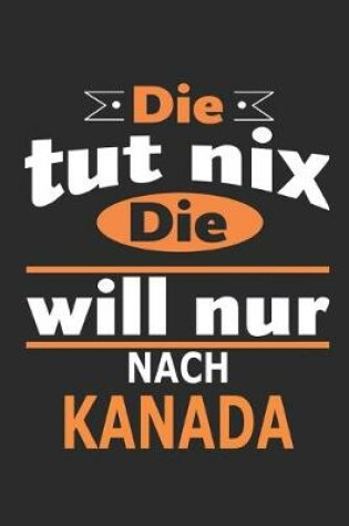 Cover of Die tut nix Die will nur nach Kanada