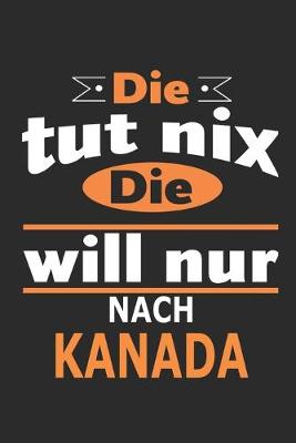 Book cover for Die tut nix Die will nur nach Kanada