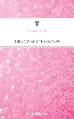 Book cover for The Lady And The Outlaw