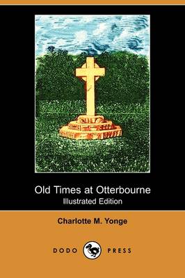 Book cover for Old Times at Otterbourne(Dodo Press)