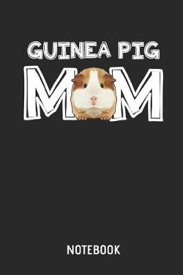 Book cover for Guinea Pig Mom Notebook