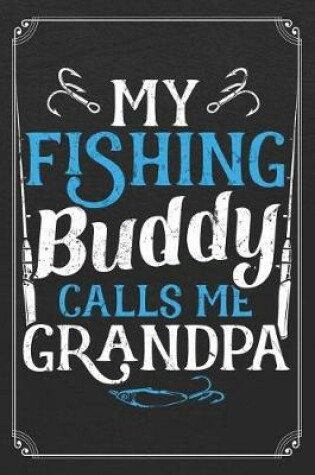Cover of My Fishing Buddy Calls Me Grandpa