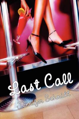 Last Call by Jennifer Schmidt