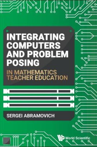 Cover of Integrating Computers And Problem Posing In Mathematics Teacher Education