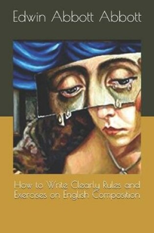 Cover of How to Write Clearly Rules and Exercises on English Composition