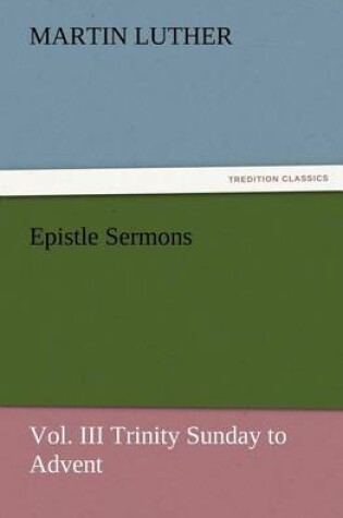 Cover of Epistle Sermons, Vol. III Trinity Sunday to Advent