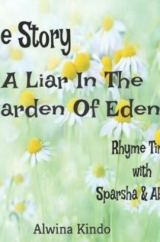 Cover of Bible Story- A Liar In The Garden Of Eden Rhyme time with Sparsha and Abishek