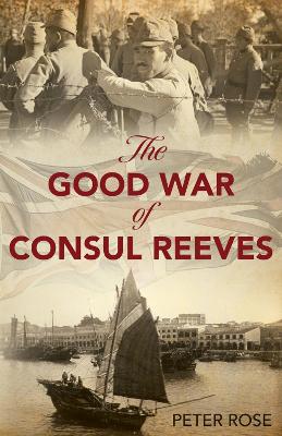 Book cover for The Good War of Consul Reeves