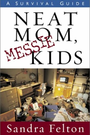 Cover of Neat Mom, Messie Kids