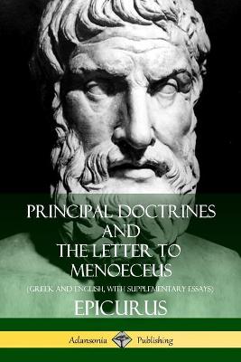 Book cover for Principal Doctrines and The Letter to Menoeceus (Greek and English, with Supplementary Essays)