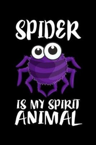 Cover of Spider Is My Spirit Animal