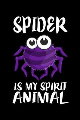 Book cover for Spider Is My Spirit Animal