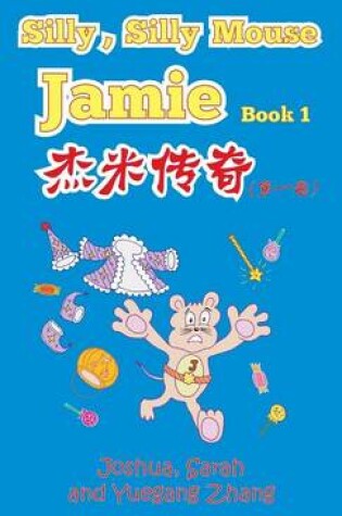 Cover of Silly, Silly Mouse Jamie Book 1