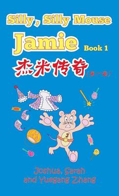 Cover of Silly, Silly Mouse Jamie Book 1