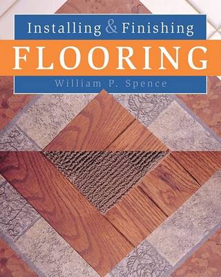 Cover of INSTALLING & FINISHING FLOORING