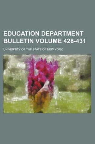 Cover of Education Department Bulletin Volume 428-431